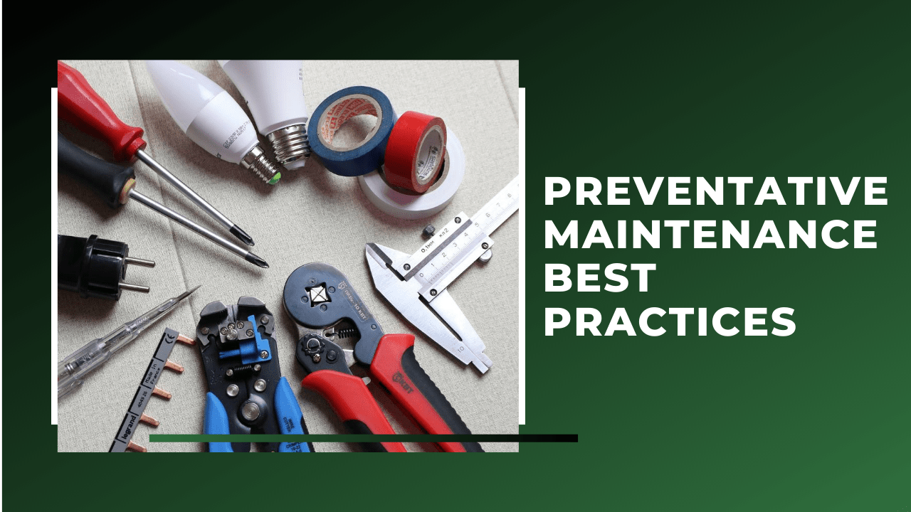 Preventative Maintenance Best Practices